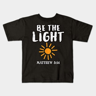 Be The Light Sun Matthew 514 Bible Christian Kids T-Shirt